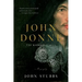 John Donne: The Reformed Soul: A Biography