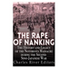 The Rape of Nanking: The History and Legacy of the Notorious Massacre during the Second Sino-Japanese War
