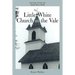 Little White Church in the Vale: Reflections on Small-Town Faith