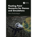 Floating Point Numerics for Games and Simulations