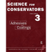 The Science For Conservators Series: Volume 3: Adhesives and Coatings