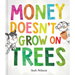 Money Doesn't Grow on Trees