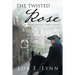 The Twisted Rose: A Home Office Lord's Novel