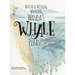 Watchful Wishing Whirling Wanda's Whale Pleas!