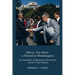 Africa, You Have a Friend in Washington: An American Diplomat's Adventures in Sub-Saharan Africa