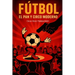 Futbol: El pan y circo moderno