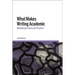 What Makes Writing Academic: Rethinking Theory for Practice
