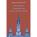 Subversive Catholicism: Papacy, Liturgy, Church