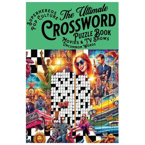 Ultimate Crossword Puzzle Book: Pop Culture, Superheroes, Movies, TV Shows, and Uncommon Words: Medium to Hard Difficulty with Solutions in Back of Bo