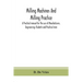 Milling Machines And Milling Practice; A Practical Manual For The Use Of Manufacturers, Engineerings Students And Practical Men