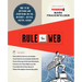 Rule the Web: How to Do Anything and Everything on the Internet--Better, Faster, Easier