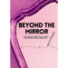 Beyond the Mirror: A Body Image and Self-Compassion Workbook