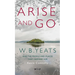 Arise and Go: W.B. Yeats and the People and Places That Inspired Him
