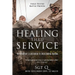Healing Thru Service: The Warrior's Guidebook to Overcoming Trauma