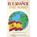 El Español En El Mundo: Kurzgeschichten aus den spanischsprachigen Ländern der Welt
