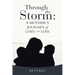 Through the Storm: A Mother's Journey of Love and Loss