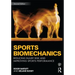 Sports Biomechanics: Reducing Injury Risk and Improving Sports Performance