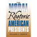 The Moral Rhetoric of American Presidents