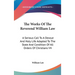 The Works Of The Reverend William Law: A Serious Call To A Devout And Holy Life Adapted To The State And Condition Of All Orders Of Christians V4