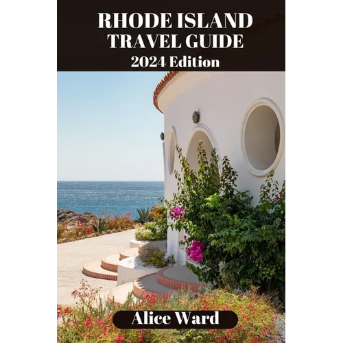 Rhode Island Travel Guide 2024: Uncover Hidden Gems and Coastal Delights