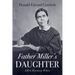 Father Miller's Daughter: Ellen Harmon White