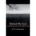 Behind My Eyes