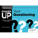 Power Up Your Questioning