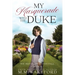 My Masquerade With the Duke: A Steamy, Friends to Lovers, Close Proximity Regency Romance With a Sci Fi Twist