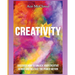 Creativity: Discover How To Unlock Your Creative Genius And Release The Power Within