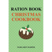 Ration Book Christmas Cookbook