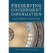 Preserving Government Information: Past, Present, and Future