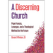 A Discerning Church: Pope Francis, Lonergan, and a Theological Method for the Future