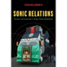 Sonic Relations: Devotion and Community in Turkey's Eastern Borderlands