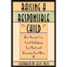 Raising a Responsible Child: How Parents Can Avoid Indulging Too Much and Rescuing Too Often