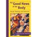 The Good News of the Body: Sexual Theology and Feminism