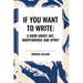 If You Want to Write: A Book about Art, Independence and Spirit