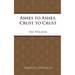 Ashes to Ashes, Crust to Crust