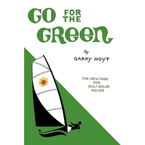 Go for the Green: The New Case for Sail and Solar Power