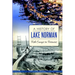 A History of Lake Norman: Fish Camps to Ferraris