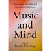 Music and Mind: Harnessing the Arts for Health and Wellness