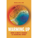 Warming Up: How Climate Change Is Changing Sport - A Guardian Sports Book of the Year