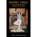 Hatha Yoga: The Yogi Philosophy of Physical Well-Being