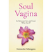 Soul Vagina: In Between Sex and God, Who Am I?