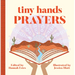Tiny Hands: Prayers