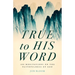True to His Word: 100 Meditations on the Faithfulness of God