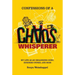 Confessions of a Chaos Whisperer: My Life as an Organizing Guru, Business Owner, and Mom