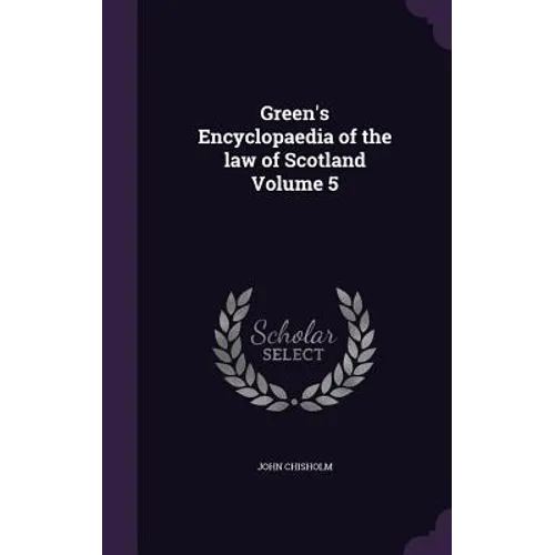 Green's Encyclopaedia of the law of Scotland Volume 5
