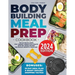Bodybuilding Meal Prep Cookbook: The Ultimate Guide for the Busy Competitive Athlete with 100+ Simple Recipes for Muscle Growth & Mass Gain + Bonuses: