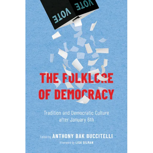 Folklore of Democracy: Tradition and Democratic Culture After January 6th