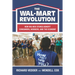 The Wal-Mart Revolution: How Big-Box Stores Benefit Consumers, Workers, and the Economy